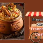 Biryani by Kilo Franchise Cost