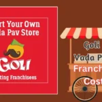 Goli Vada Pav Franchise Cost