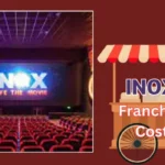 INOX Franchise Cost