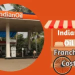 Indian Oil Franchise Cost