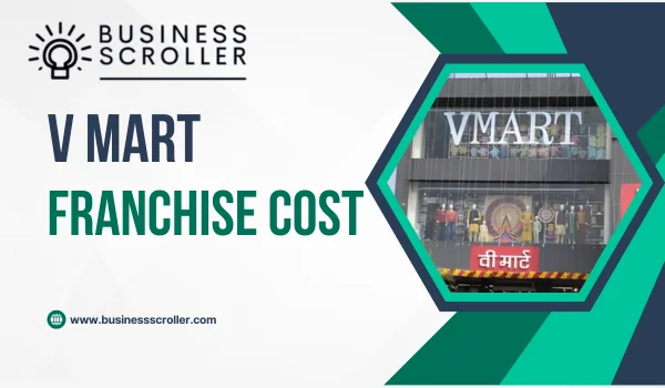 V Mart Franchise Cost