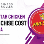 Five Star Chicken Franchise Cost