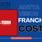 Aditya Vision Franchise Cost in India
