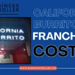 California Burrito Franchise Cost
