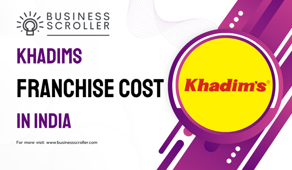 Khadims Franchise Cost in India