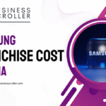Samsung Franchise Cost in India