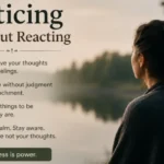 Noticing Without Reacting